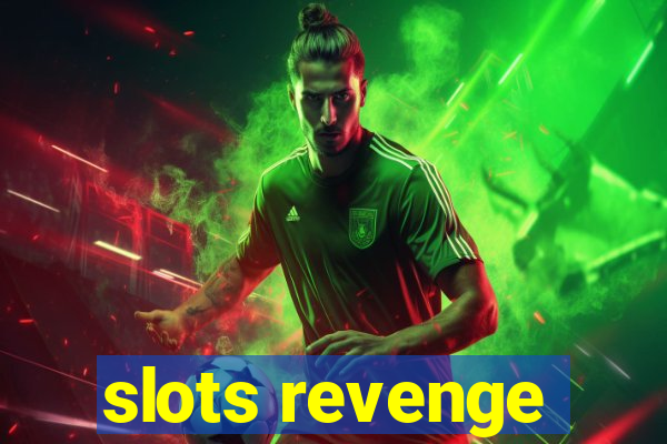 slots revenge
